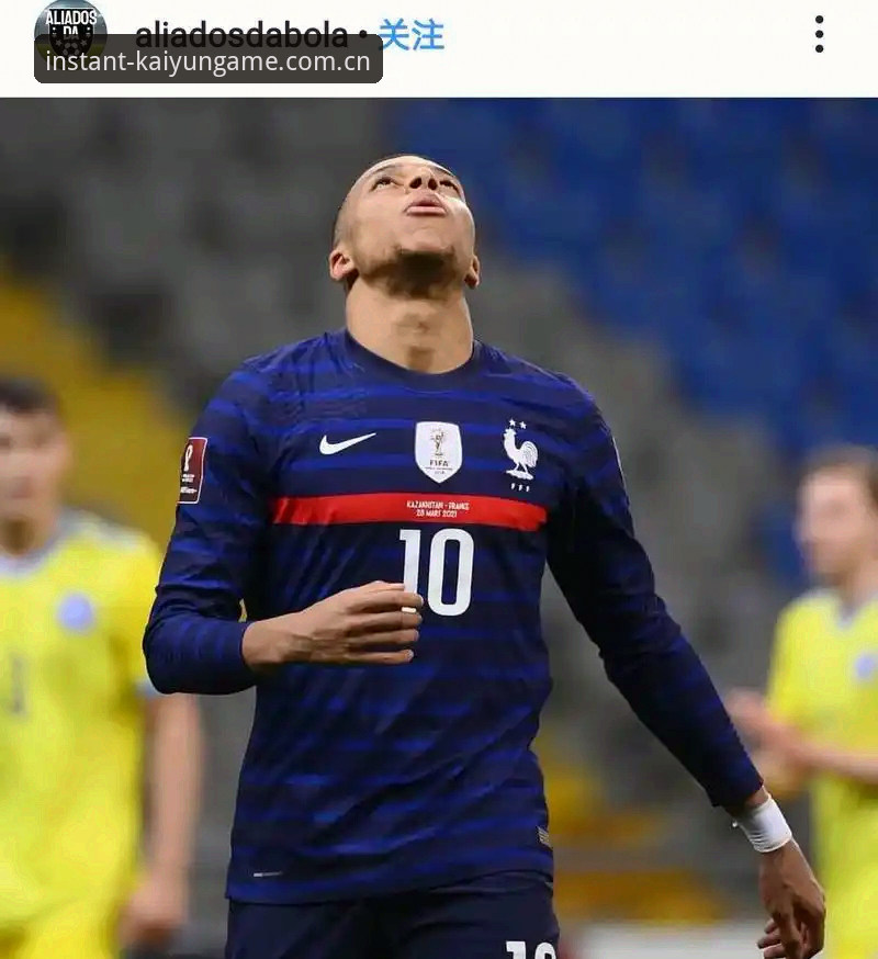 法国队内登贝莱“训话”姆巴佩事件操作演练教程——从开云体育官方视角看更衣室变革